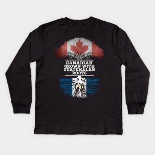 Canadian Grown With Guatemalan Roots - Gift for Guatemalan With Roots From Guatemala Kids Long Sleeve T-Shirt